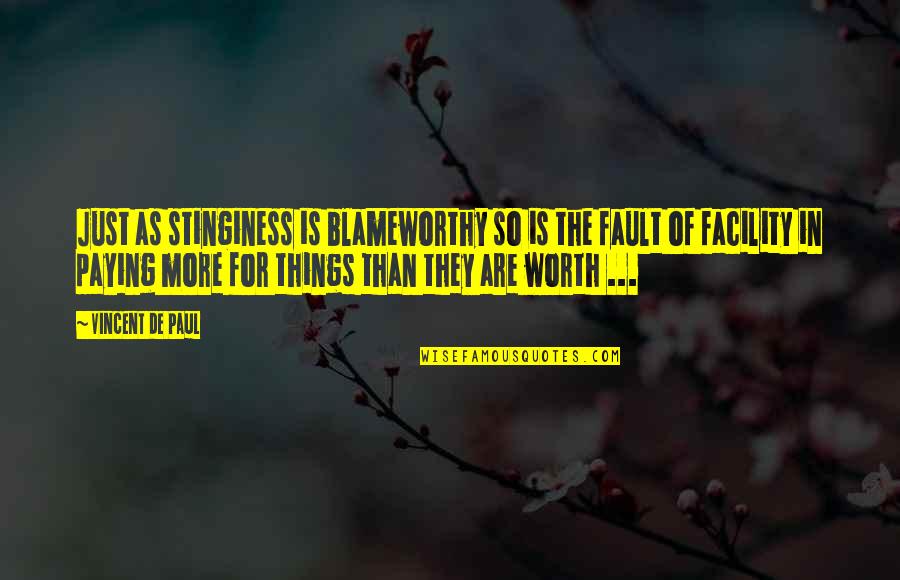 Pregame Bible Quotes By Vincent De Paul: Just as stinginess is blameworthy so is the