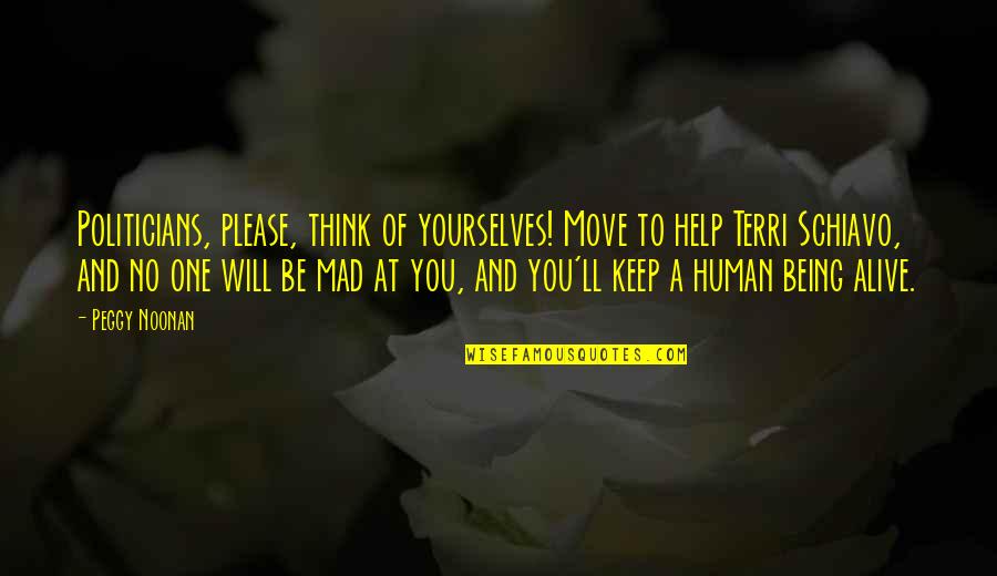 Pregame Football Quotes By Peggy Noonan: Politicians, please, think of yourselves! Move to help