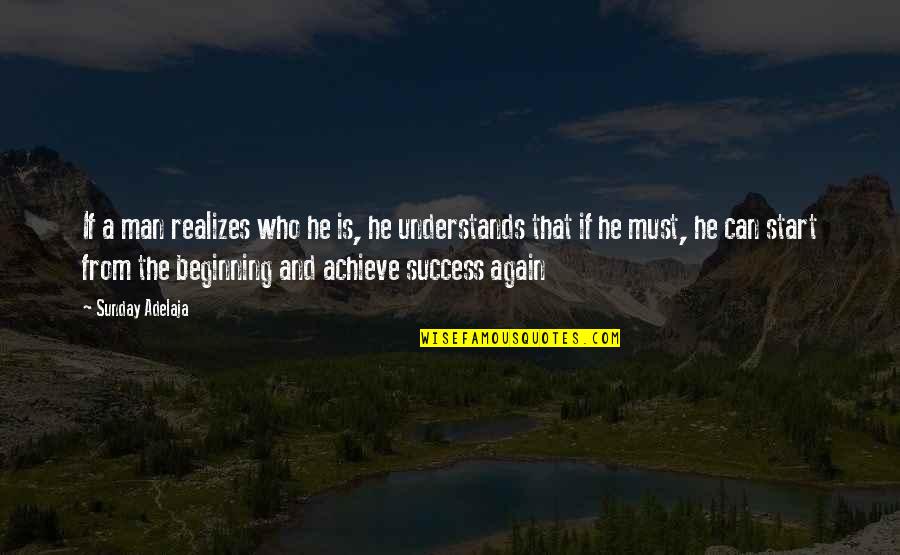 Pregardien Father Quotes By Sunday Adelaja: If a man realizes who he is, he Pregardien Father Quotes By Sunday Adelaja: If a man realizes who he is, he