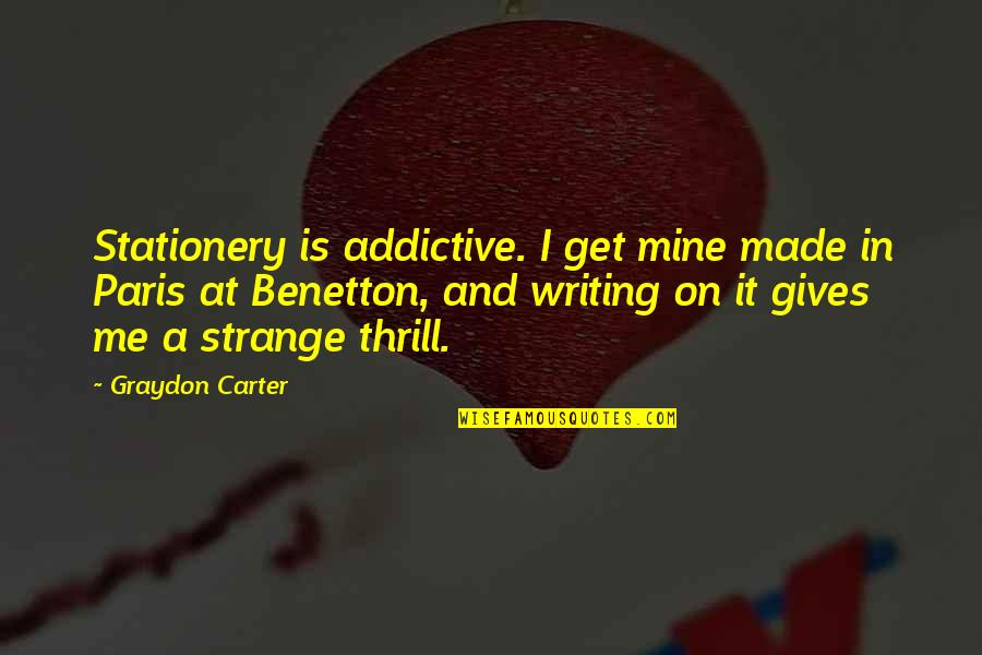 Pregnant With Daughter Quotes By Graydon Carter: Stationery is addictive. I get mine made in