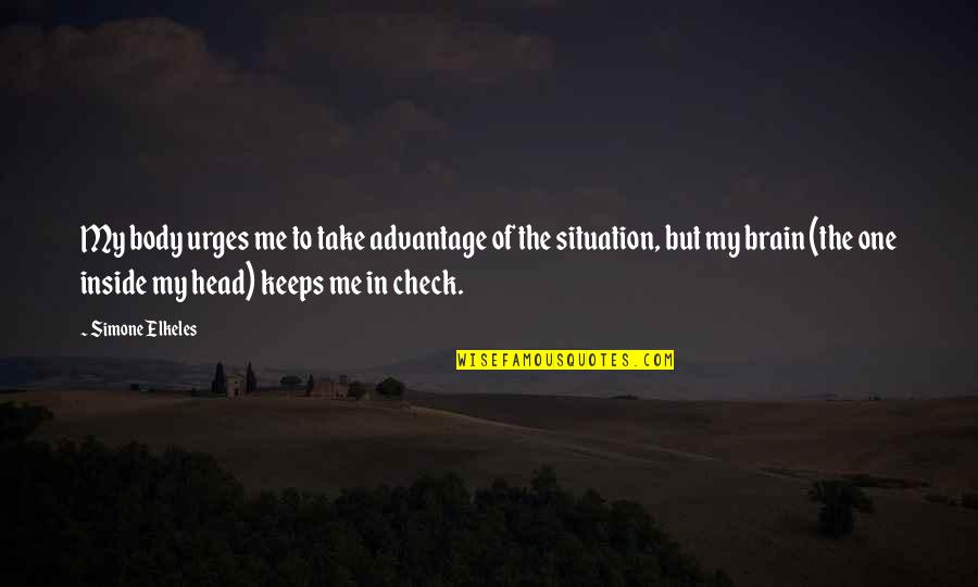 Preguntaba A La Quotes By Simone Elkeles: My body urges me to take advantage of Preguntaba A La Quotes By Simone Elkeles: My body urges me to take advantage of