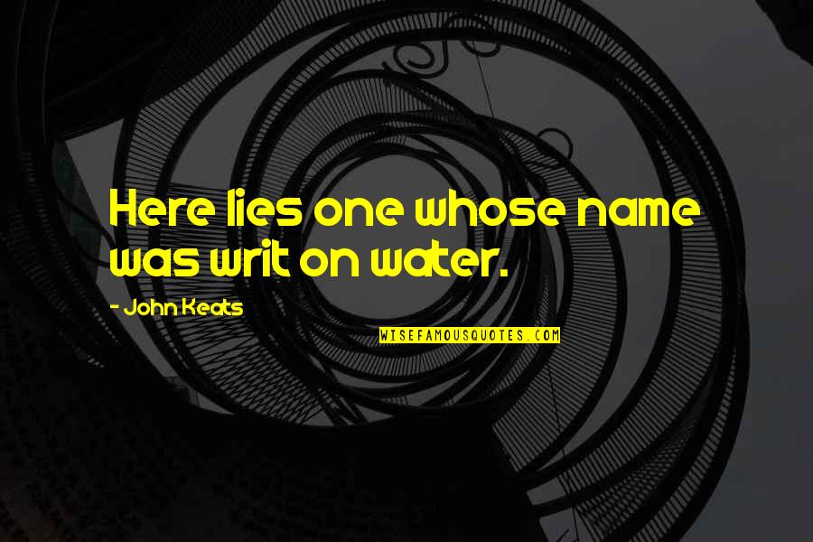 Preiauctions Quotes By John Keats: Here lies one whose name was writ on Preiauctions Quotes By John Keats: Here lies one whose name was writ on