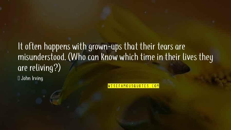 Prejudgement Quotes By John Irving: It often happens with grown-ups that their tears