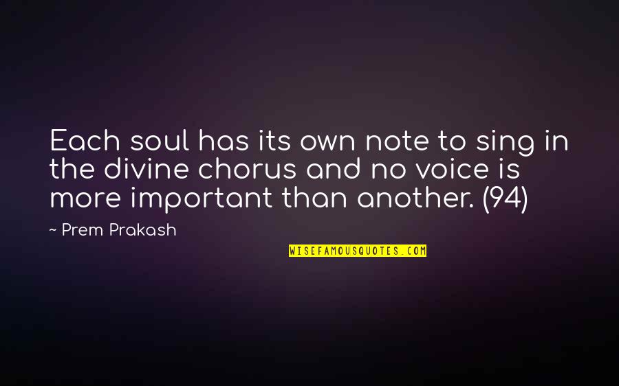 Prem Quotes By Prem Prakash: Each soul has its own note to sing