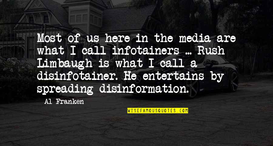 Premachandra Athukorala Quotes By Al Franken: Most of us here in the media are