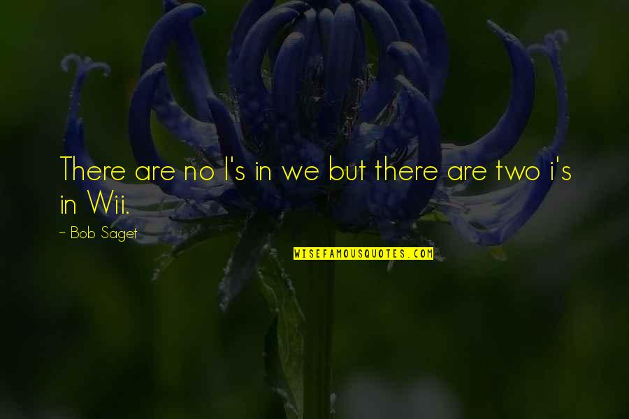 Premchand Godan Quotes By Bob Saget: There are no I's in we but there