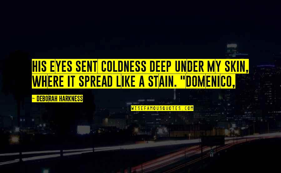 Premeasured Bar Quotes By Deborah Harkness: His eyes sent coldness deep under my skin, Premeasured Bar Quotes By Deborah Harkness: His eyes sent coldness deep under my skin,