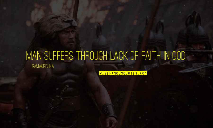 Premisa Definicion Quotes By Ramakrishna: Man suffers through lack of faith in God. Premisa Definicion Quotes By Ramakrishna: Man suffers through lack of faith in God.