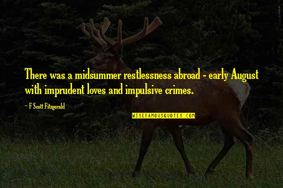 Premiumbeat Free Quotes By F Scott Fitzgerald: There was a midsummer restlessness abroad - early Premiumbeat Free Quotes By F Scott Fitzgerald: There was a midsummer restlessness abroad - early