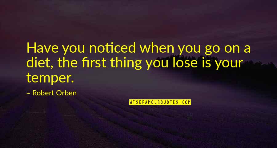 Prentices Symbols Quotes By Robert Orben: Have you noticed when you go on a