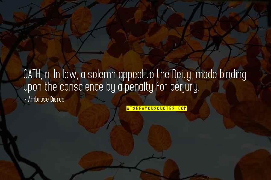 Preoin Quotes By Ambrose Bierce: OATH, n. In law, a solemn appeal to Preoin Quotes By Ambrose Bierce: OATH, n. In law, a solemn appeal to