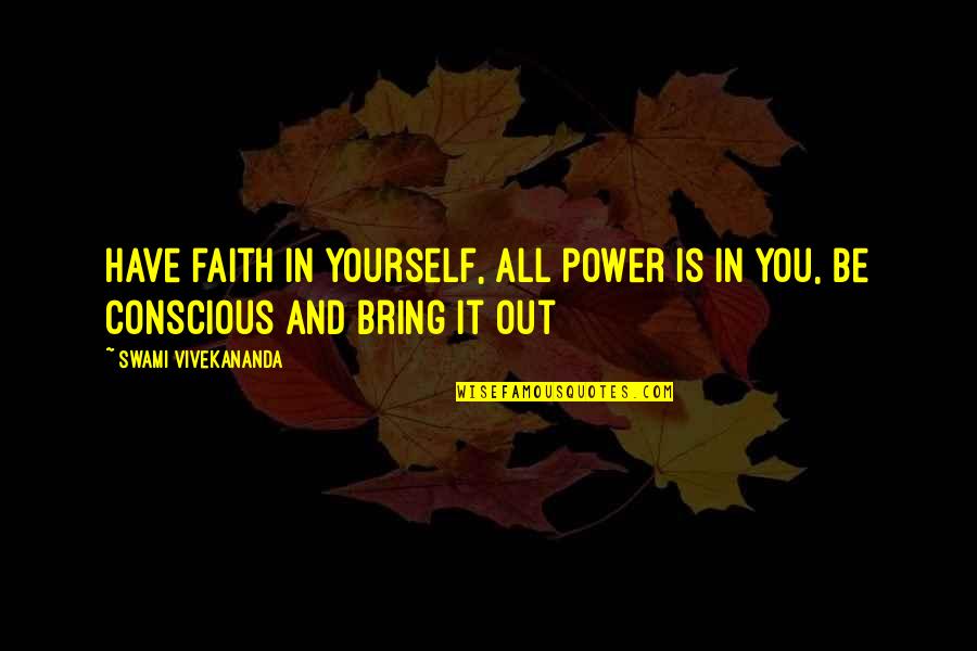 Preordain Synonym Quotes By Swami Vivekananda: Have faith in yourself, all power is in