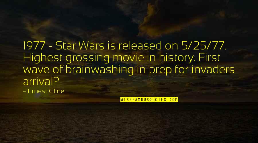Prep Quotes By Ernest Cline: 1977 - Star Wars is released on 5/25/77. Prep Quotes By Ernest Cline: 1977 - Star Wars is released on 5/25/77.