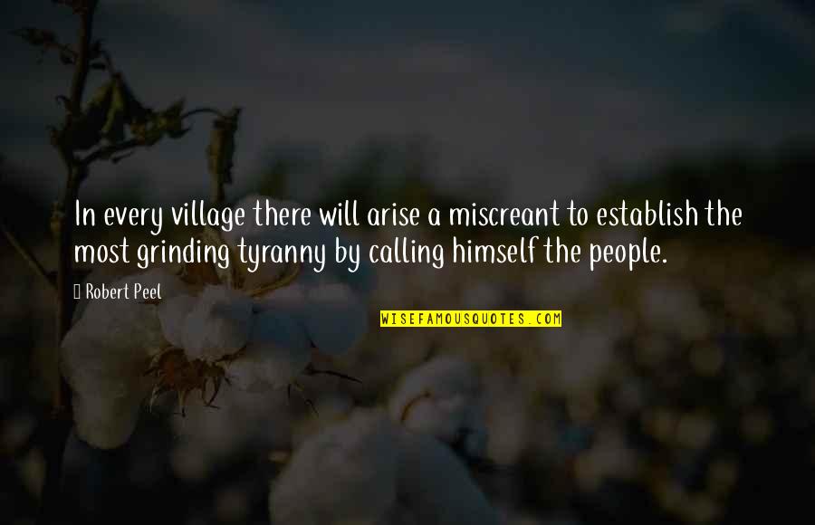 Prepackaged Medications Quotes By Robert Peel: In every village there will arise a miscreant Prepackaged Medications Quotes By Robert Peel: In every village there will arise a miscreant