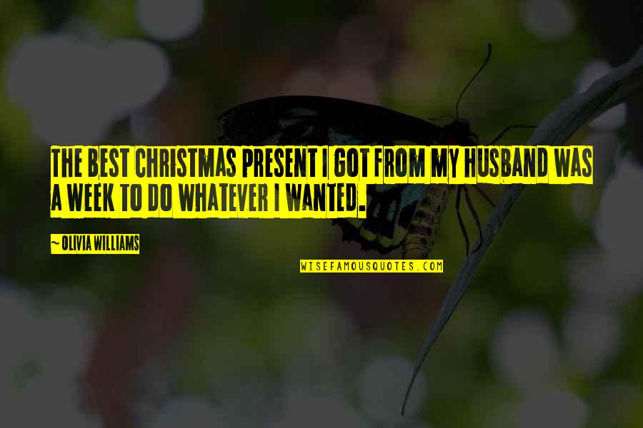 Preparation For Marriage Quotes By Olivia Williams: The best Christmas present I got from my Preparation For Marriage Quotes By Olivia Williams: The best Christmas present I got from my