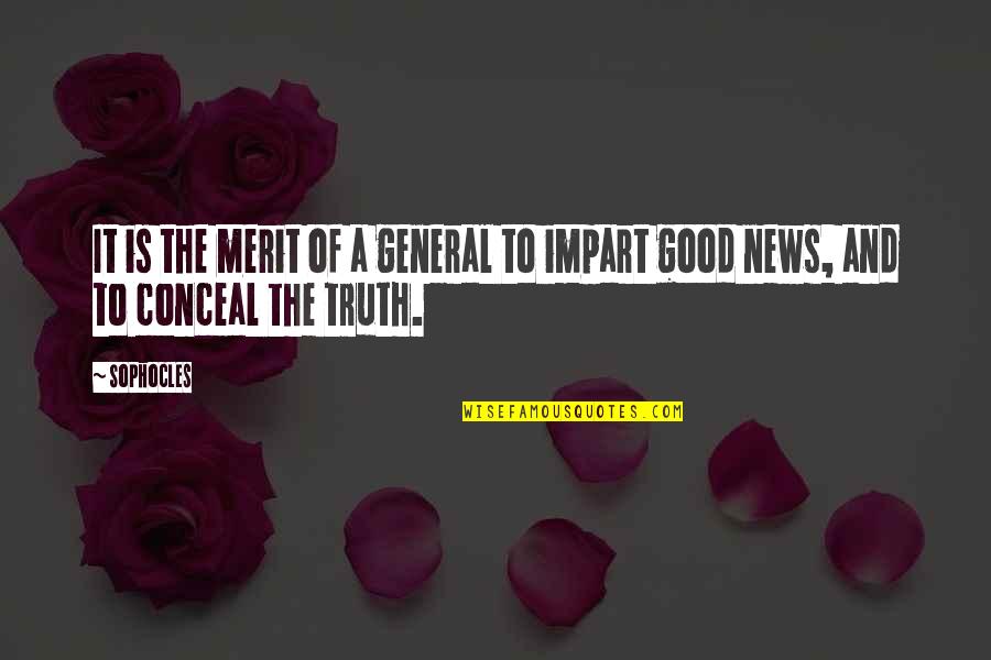 Preparatoria Federal Lazaro Quotes By Sophocles: It is the merit of a general to