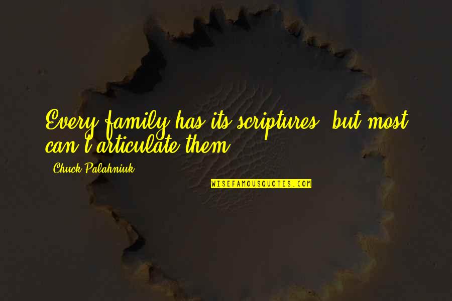 Preparazione Eco Quotes By Chuck Palahniuk: Every family has its scriptures, but most can't Preparazione Eco Quotes By Chuck Palahniuk: Every family has its scriptures, but most can't
