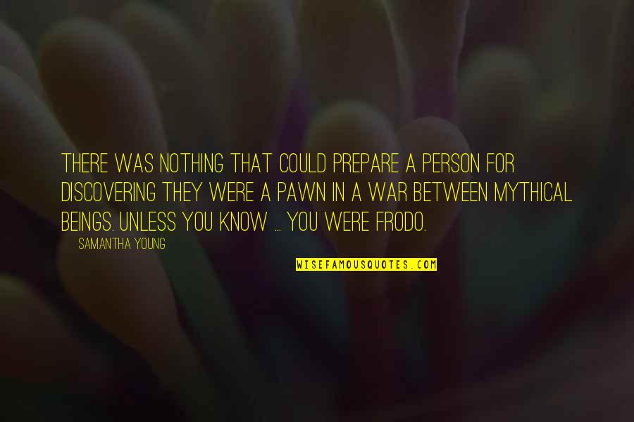 Prepare For War Quotes By Samantha Young: There was nothing that could prepare a person Prepare For War Quotes By Samantha Young: There was nothing that could prepare a person