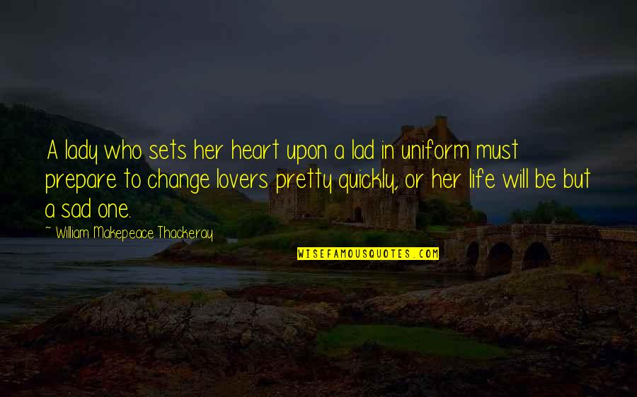 Prepare For War Quotes By William Makepeace Thackeray: A lady who sets her heart upon a Prepare For War Quotes By William Makepeace Thackeray: A lady who sets her heart upon a