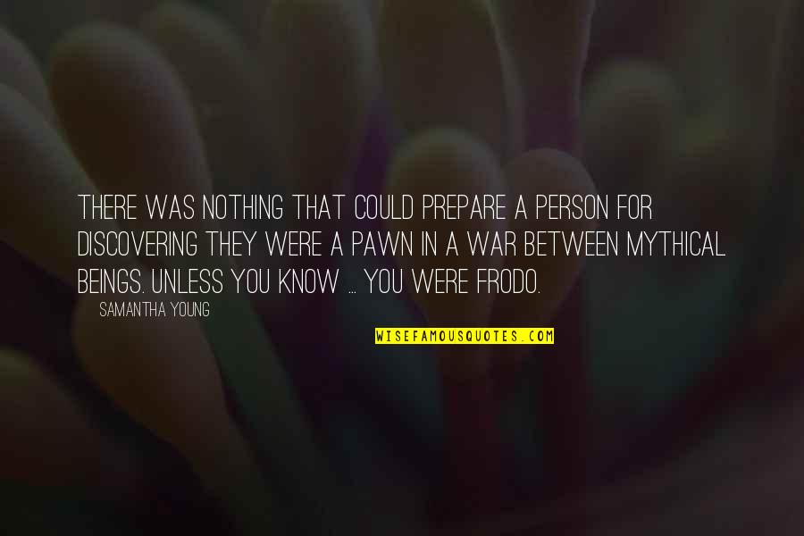 Prepare For You Quotes By Samantha Young: There was nothing that could prepare a person Prepare For You Quotes By Samantha Young: There was nothing that could prepare a person