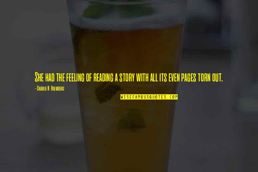 Prepared Mind Quote Quotes By Charlie N. Holmberg: She had the feeling of reading a story Prepared Mind Quote Quotes By Charlie N. Holmberg: She had the feeling of reading a story