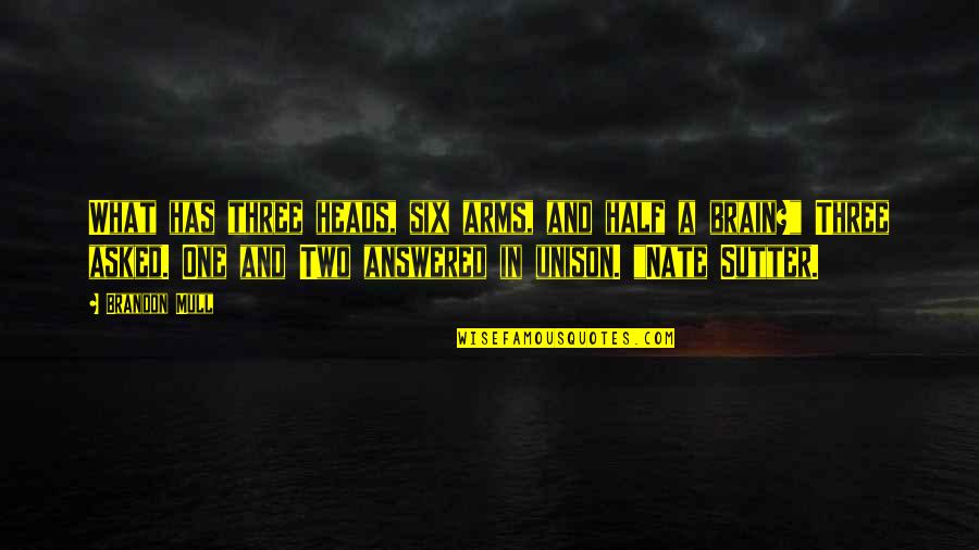 Preparing For Christmas Quotes By Brandon Mull: What has three heads, six arms, and half Preparing For Christmas Quotes By Brandon Mull: What has three heads, six arms, and half
