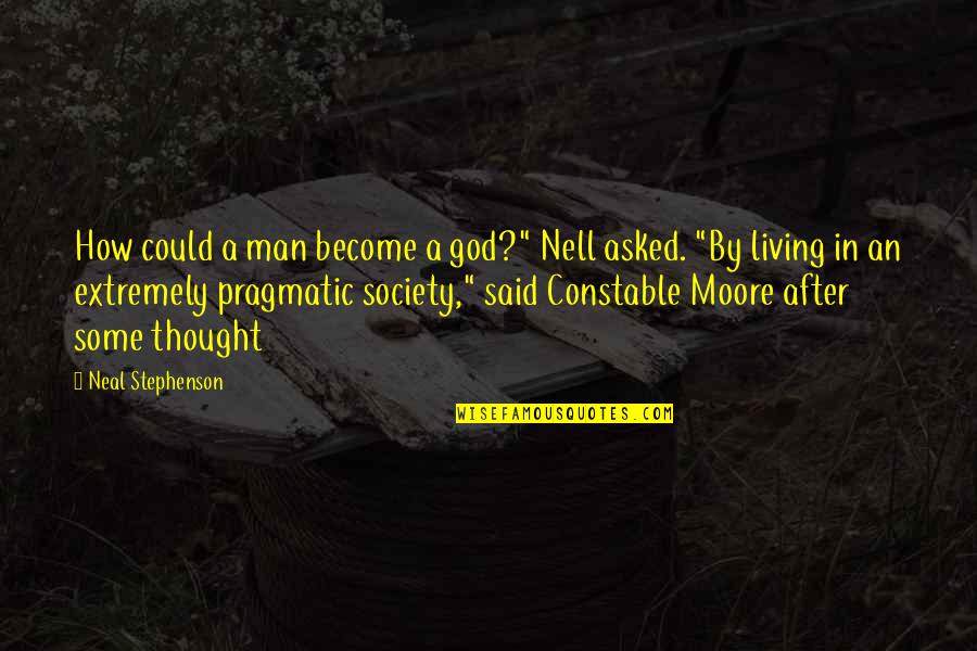 Prepelita Magyarul Quotes By Neal Stephenson: How could a man become a god?" Nell