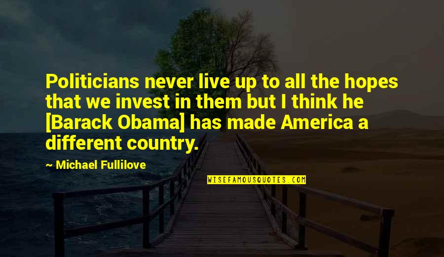 Preponderancia In English Quotes By Michael Fullilove: Politicians never live up to all the hopes Preponderancia In English Quotes By Michael Fullilove: Politicians never live up to all the hopes