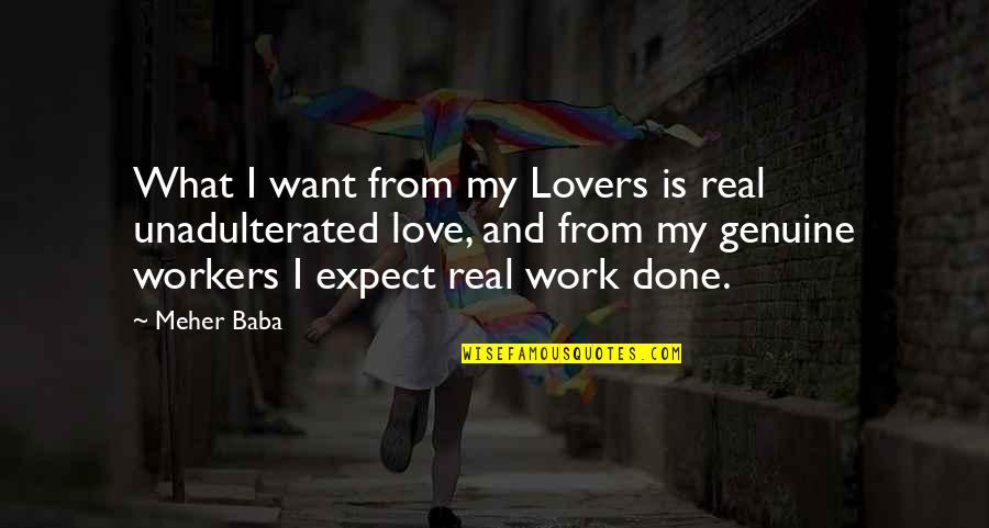 Preppies Whip Quotes By Meher Baba: What I want from my Lovers is real