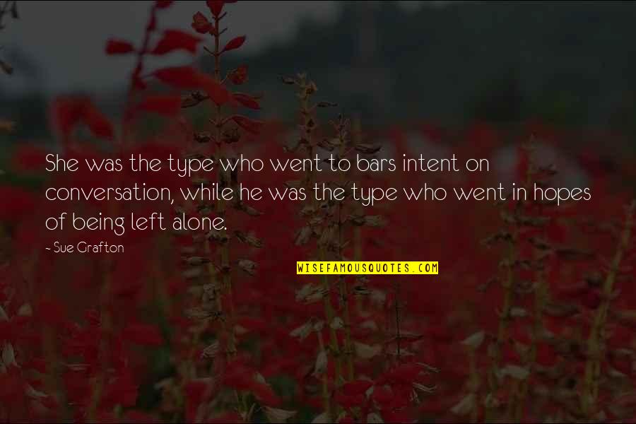 Prerana Renewal Quotes By Sue Grafton: She was the type who went to bars Prerana Renewal Quotes By Sue Grafton: She was the type who went to bars