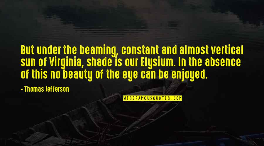 Prerrogativa Que Quotes By Thomas Jefferson: But under the beaming, constant and almost vertical Prerrogativa Que Quotes By Thomas Jefferson: But under the beaming, constant and almost vertical