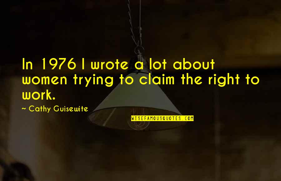 Preschool Fall Quotes By Cathy Guisewite: In 1976 I wrote a lot about women