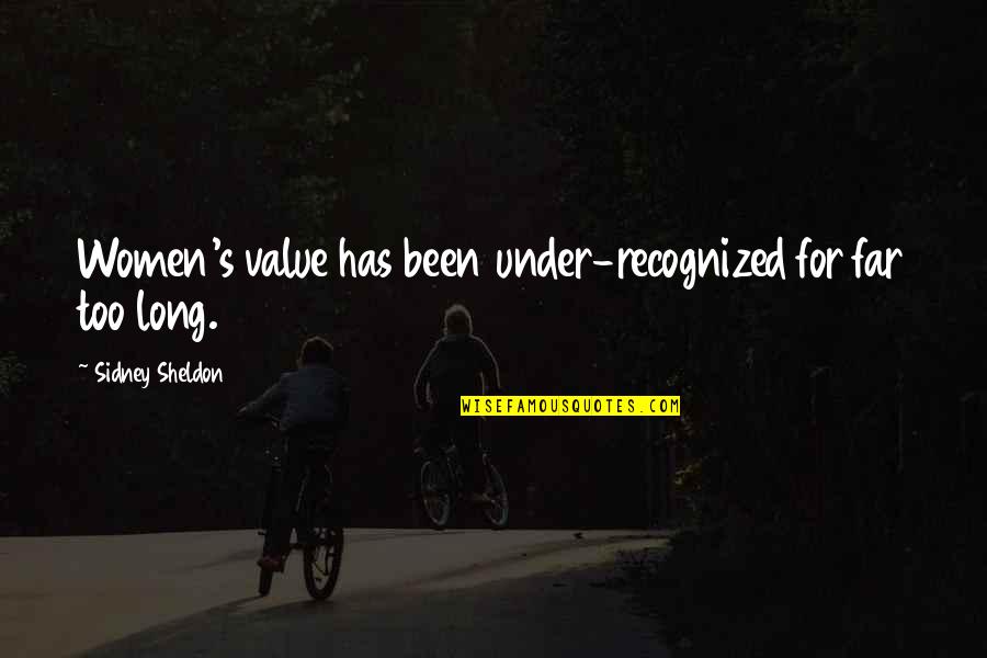 Prescrever Defini O Quotes By Sidney Sheldon: Women's value has been under-recognized for far too