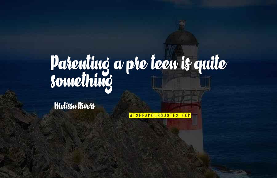 Presenters At Golden Quotes By Melissa Rivers: Parenting a pre-teen is quite something. Presenters At Golden Quotes By Melissa Rivers: Parenting a pre-teen is quite something.