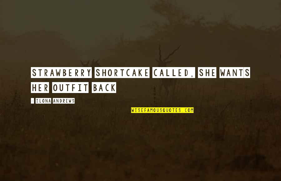 Presentimiento Los Panchos Quotes By Ilona Andrews: Strawberry Shortcake called, she wants her outfit back Presentimiento Los Panchos Quotes By Ilona Andrews: Strawberry Shortcake called, she wants her outfit back