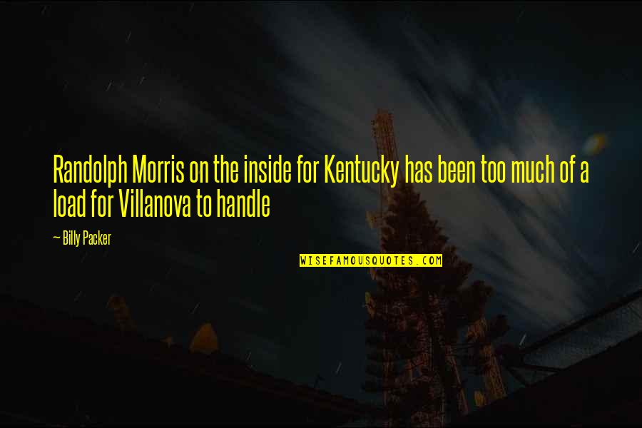 Presenting Yourself Well Quotes By Billy Packer: Randolph Morris on the inside for Kentucky has