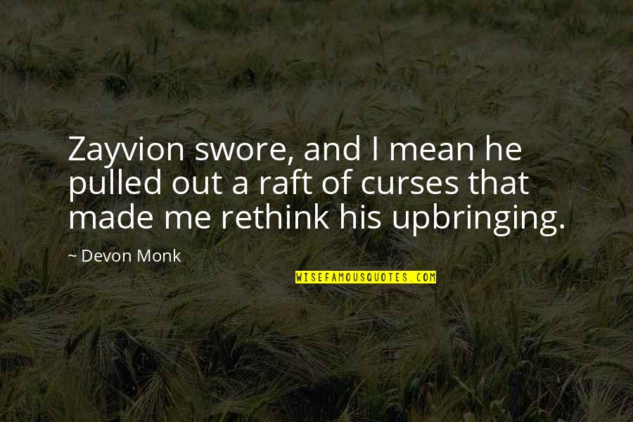 Presevere Quotes By Devon Monk: Zayvion swore, and I mean he pulled out