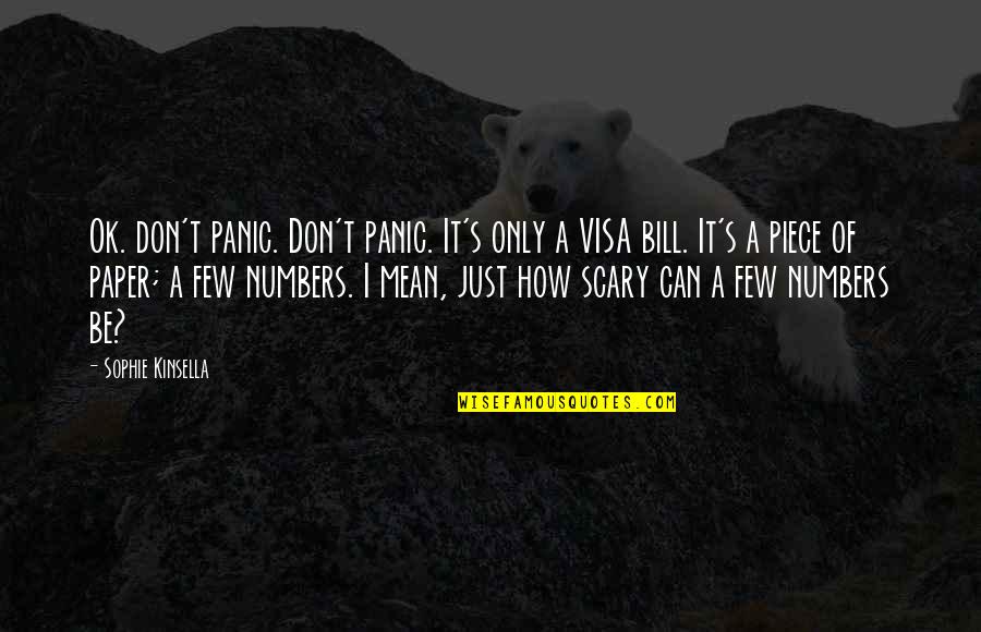 Presnyakov Vladimir Quotes By Sophie Kinsella: Ok. don't panic. Don't panic. It's only a