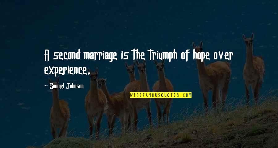 Pressentin Quotes By Samuel Johnson: A second marriage is the triumph of hope Pressentin Quotes By Samuel Johnson: A second marriage is the triumph of hope