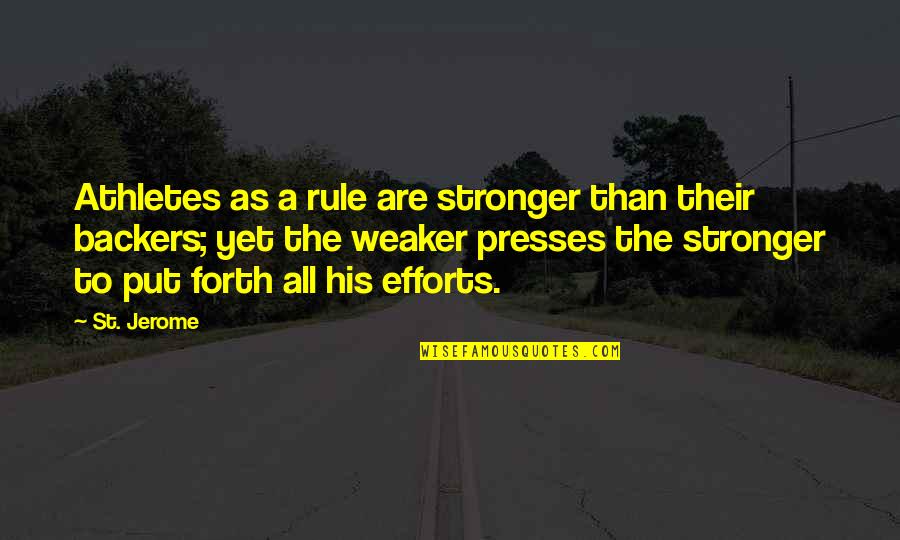 Presses Quotes By St. Jerome: Athletes as a rule are stronger than their Presses Quotes By St. Jerome: Athletes as a rule are stronger than their
