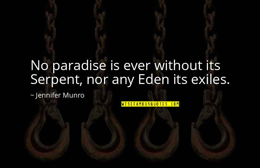 Pressfield Author Quotes By Jennifer Munro: No paradise is ever without its Serpent, nor