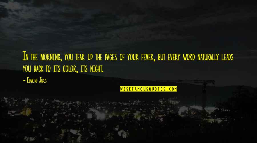 Pressfield Turning Pro Quotes By Edmond Jabes: In the morning, you tear up the pages Pressfield Turning Pro Quotes By Edmond Jabes: In the morning, you tear up the pages