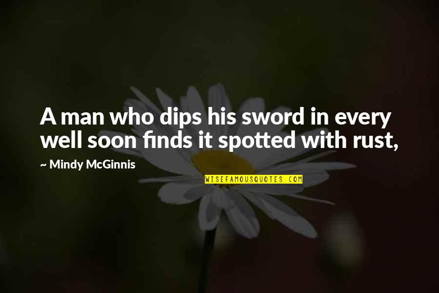 Prestashop Ent Quotes By Mindy McGinnis: A man who dips his sword in every