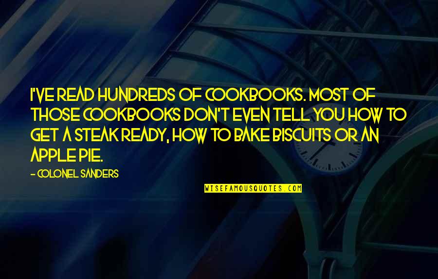 Prestcott Quotes By Colonel Sanders: I've read hundreds of cookbooks. Most of those