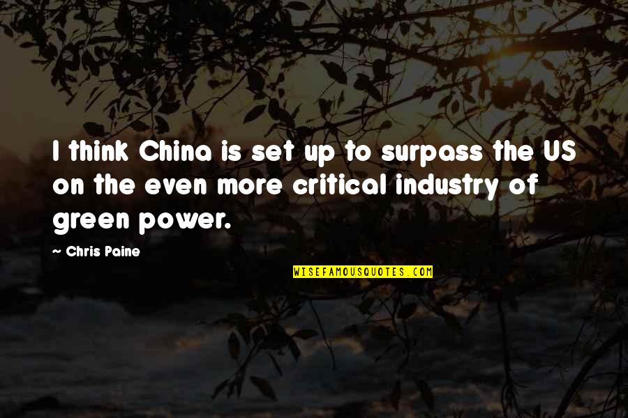 Presters Quotes By Chris Paine: I think China is set up to surpass
