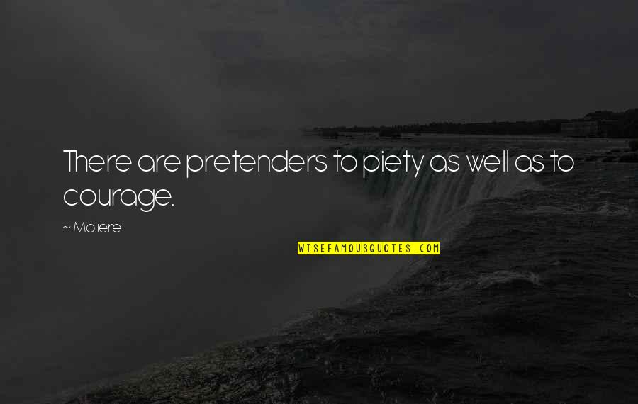 Prestigioso Definicion Quotes By Moliere: There are pretenders to piety as well as