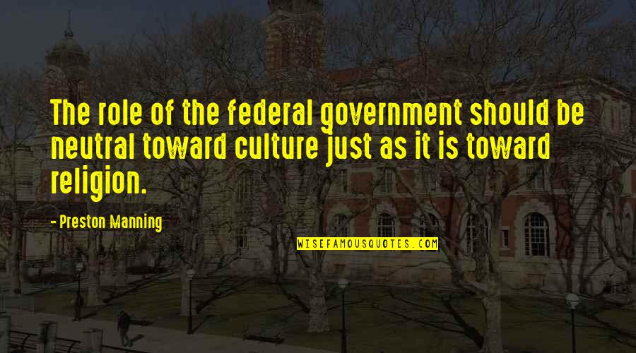 Preston Quotes By Preston Manning: The role of the federal government should be Preston Quotes By Preston Manning: The role of the federal government should be