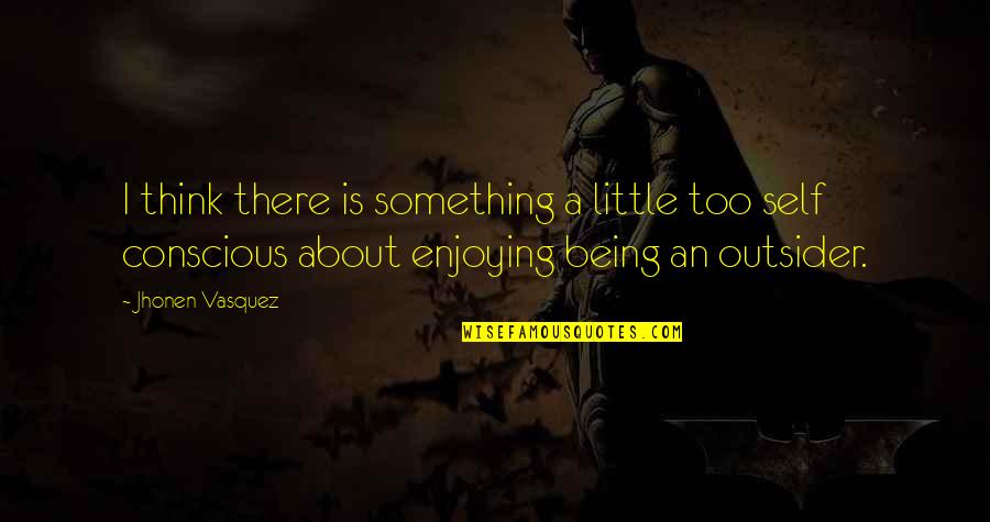 Preteimagen Quotes By Jhonen Vasquez: I think there is something a little too