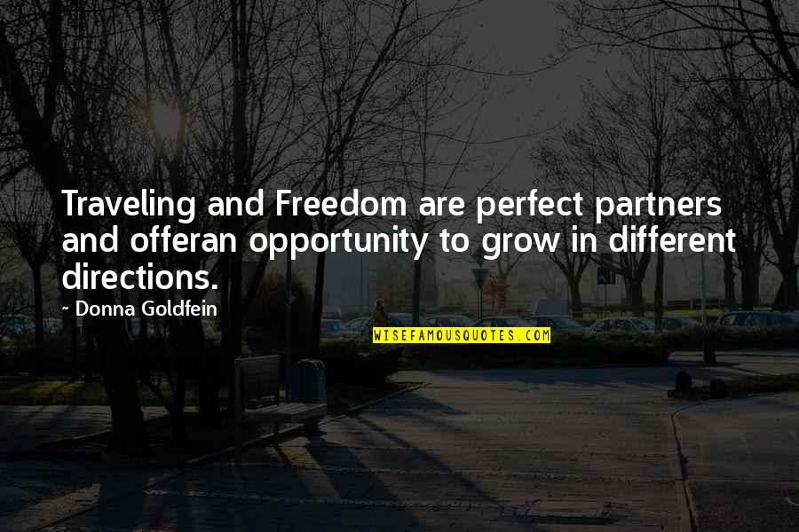 Pretend Chicken Quotes By Donna Goldfein: Traveling and Freedom are perfect partners and offeran Pretend Chicken Quotes By Donna Goldfein: Traveling and Freedom are perfect partners and offeran