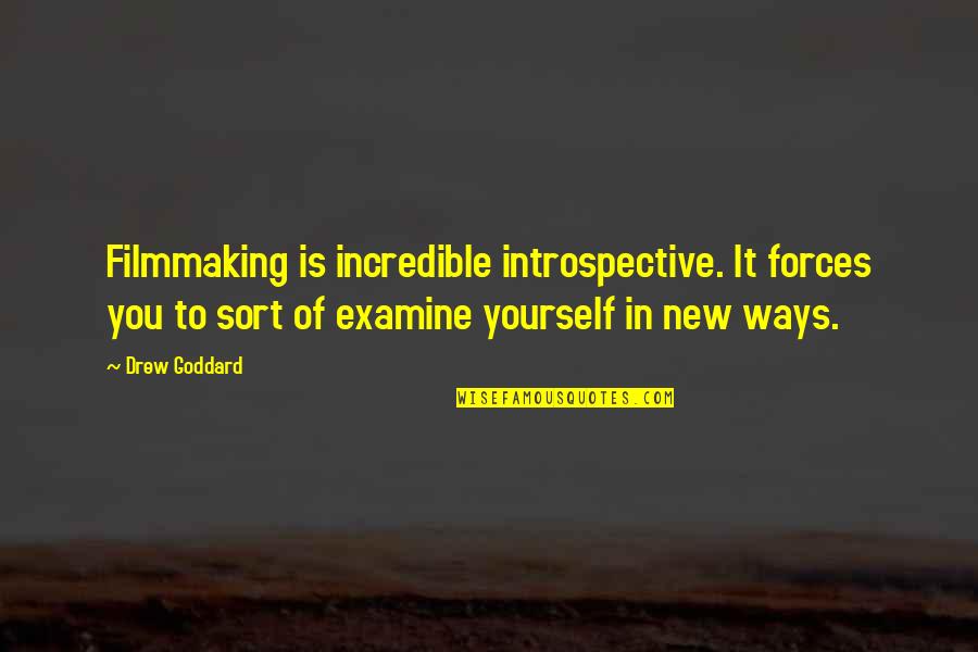 Pretending To Care Quotes By Drew Goddard: Filmmaking is incredible introspective. It forces you to